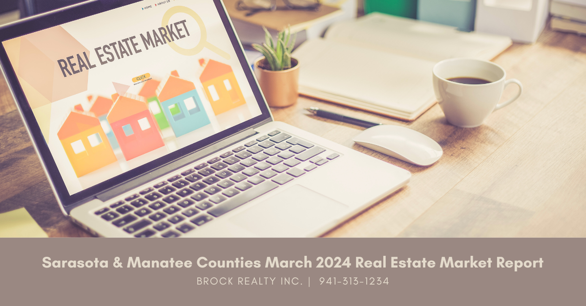 Sarasota & Manatee Counties Real Estate Market Report - March 2024